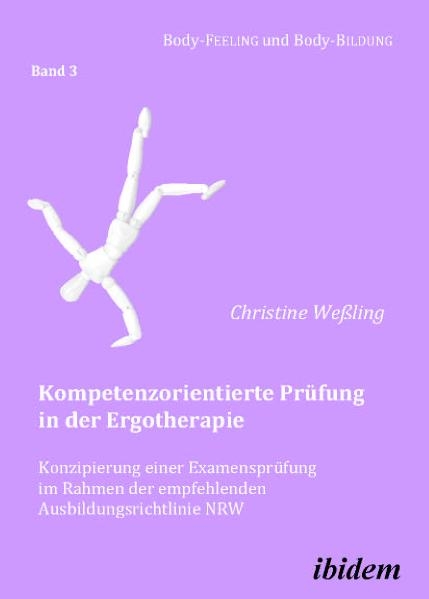 Kompetenzorientierte Pr&uuml;fung in der Ergotherapie - Christine We&szlig;ling