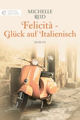 Felicit&agrave; - Gl&uuml;ck auf Italienisch - Michelle Reid