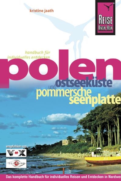 Polen &ndash; Ostseek&uuml;ste und Pommersche Seenplatte - Kristine Jaath