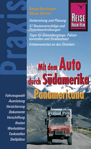 Reise Know-How Praxis Panamericana - Mit dem Auto durch Südamerika