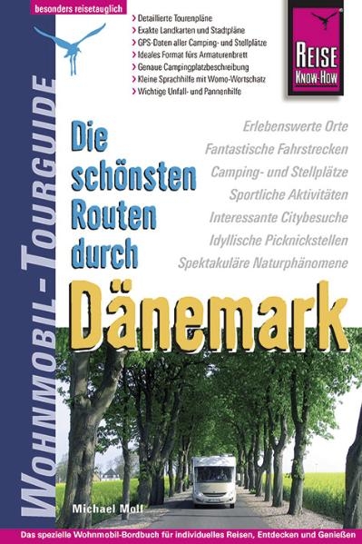 D&auml;nemark, Die sch&ouml;nsten Routen durch - Michael Moll