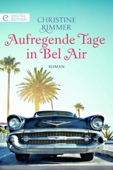 Aufregende Tage in Bel Air - Christine Rimmer