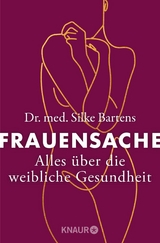 Frauensache - Dr. med. Silke Bartens, Werner Bartens