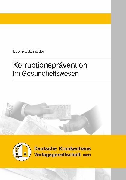 Korruptionspr&auml;vention im Gesundheitswesen -  Boemke,  Schneider