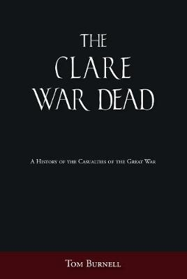 The Clare War Dead - Tom Burnell