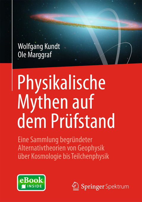 Physikalische Mythen auf dem Pr&uuml;fstand - Wolfgang Kundt, Ole Marggraf