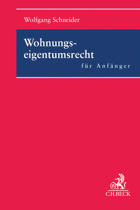 Wohnungseigentumsrecht f&uuml;r Anf&auml;nger - Wolfgang Schneider