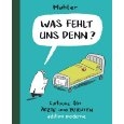Was fehlt uns denn? - Nicolas Mahler
