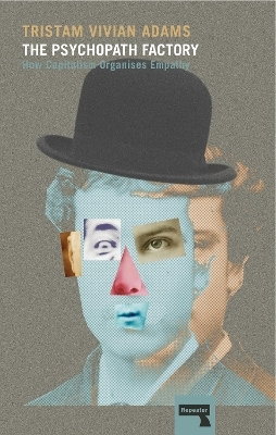 The Psychopath Factory - Tristam Adams