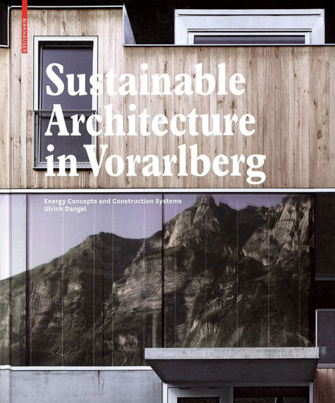 Sustainable Architecture in Vorarlberg - Ulrich Dangel