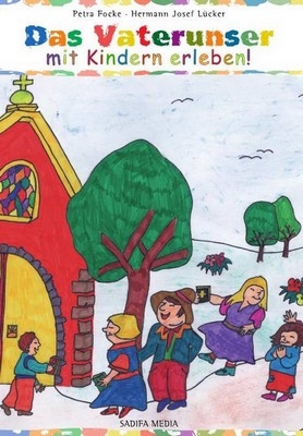 Das Vaterunser mit Kindern erleben - Nr. 408