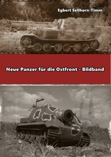 Neue Panzer f&uuml;r die Ostfront Bildband - Egbert Sellhorn-Timm