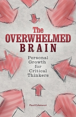 The Overwhelmed Brain - Paul Colaianni