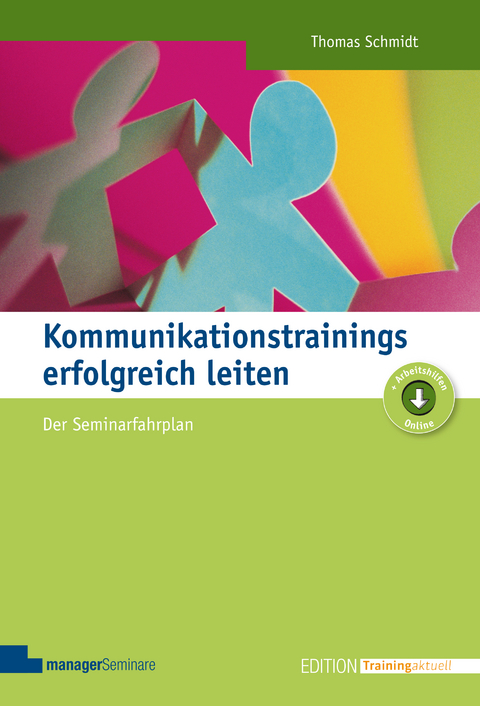 Kommunikationstrainings erfolgreich leiten - Thomas Schmidt