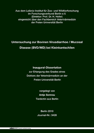 Untersuchung zur Bovinen Virusdiarrhoe / Mucosal Disease (BVD/MD) bei Kleinkantschilen