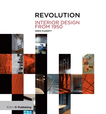 Revolution: Interior Design from 1950 - Drew Plunkett