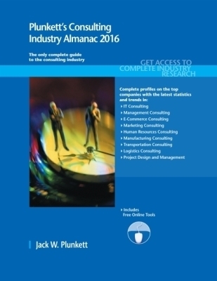 Plunkett's Consulting Industry Almanac 2016