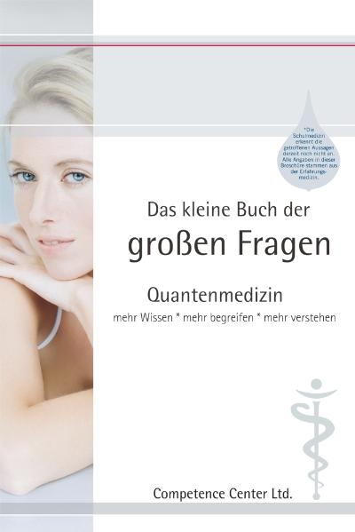 Das kleine Buch der gro&szlig;en Fragen - Von der Quantenphysik zur Quantenmedizin - Dagmar Berberich