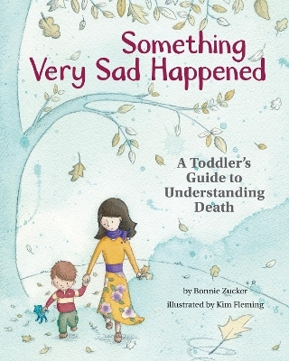 Something Very Sad Happened - Bonnie Zucker