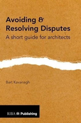 Avoiding and Resolving Disputes - Bart Kavanagh