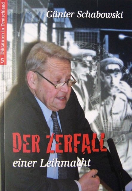 Der Zerfall einer Leihmacht - G&uuml;nter Schabowski