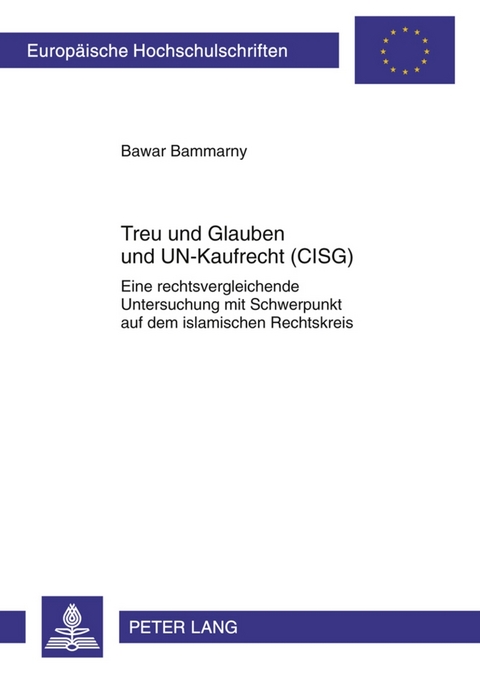 Treu und Glauben und UN-Kaufrecht (CISG) - Bawar Bammarny