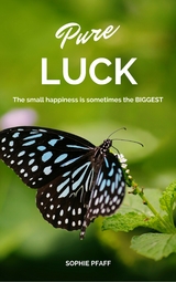 Pure LUCK - Sophie Pfaff