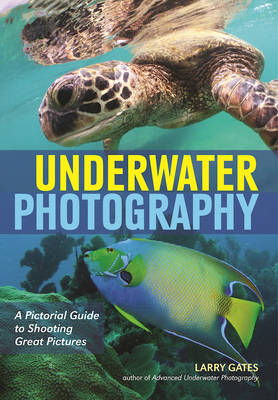 Underwater Photography - Larry Gates