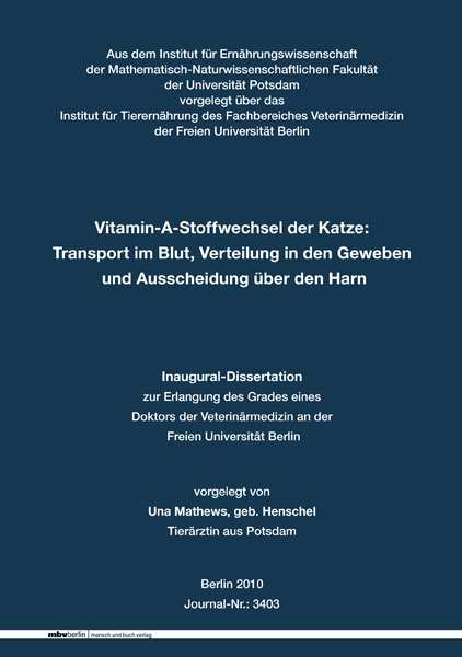 Vitamin-A-Stoffwechsel der Katze: Transport im Blut, Verteilung in den Geweben und Ausscheidung &uuml;ber den Harn - Una Mathews