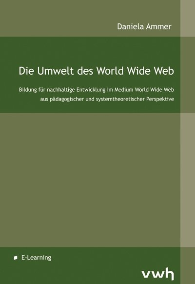 Die Umwelt des World Wide Web - Daniela Ammer