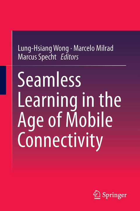 Seamless Learning in the Age of Mobile Connectivity - 