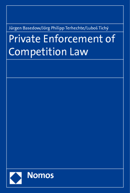 Private Enforcement of Competition Law - J&uuml;rgen Basedow, J&ouml;rg Philipp Terhechte, Lubos Tich&yacute;