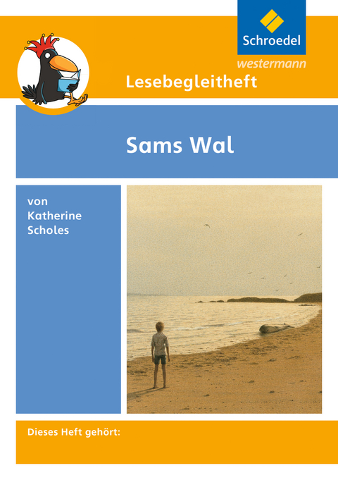Lesebegleitheft zum Titel Sams Wal von Katherine Scholes - Michael Kirch
