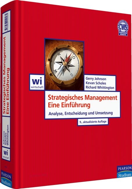 Strategisches Management - Eine Einf&uuml;hrung - Gerry Johnson, Kevan Scholes, Richard Whittington