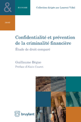 Confidentialit&eacute; et pr&eacute;vention de la criminalit&eacute; financi&egrave;re - Guillaume B&egrave;gue