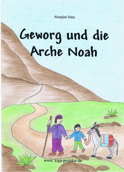 Geworg und die Arche Noah - Irina Akopjan