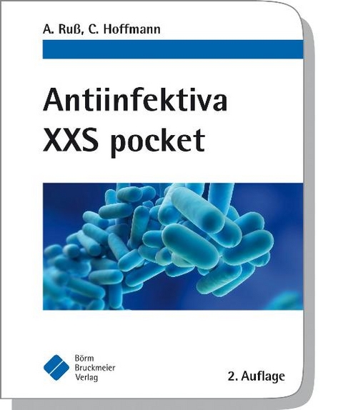 Antiinfektiva XXS pocket - Andreas Ru&szlig;, Claudia Hoffmann