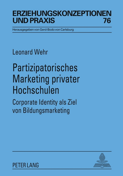 Partizipatorisches Marketing privater Hochschulen - Leonard Wehr