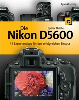 Die Nikon D5600 - Bj&ouml;rn Thiele