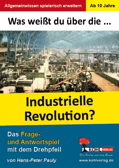 Was wei&szlig;t du &uuml;ber die Industrielle Revolution? - Hans-Peter Pauly