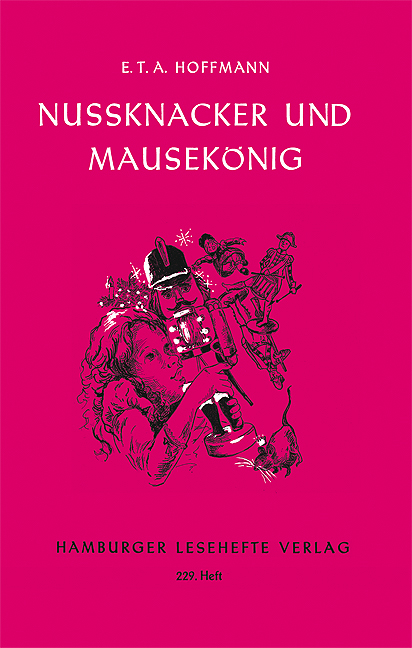 Nussknacker und Mausek&ouml;nig - E. T. A. Hoffmann
