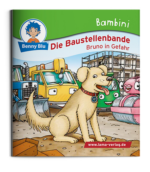 Bambini Die Baustellenbande. Bruno in Gefahr - Christiane Neumann