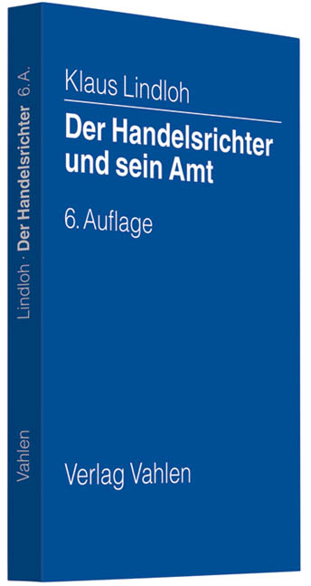 Der Handelsrichter und sein Amt - Klaus Lindloh, Heinz Weil, Karin Horstmann