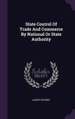 State Control Of Trade And Commerce By National Or State Authority
