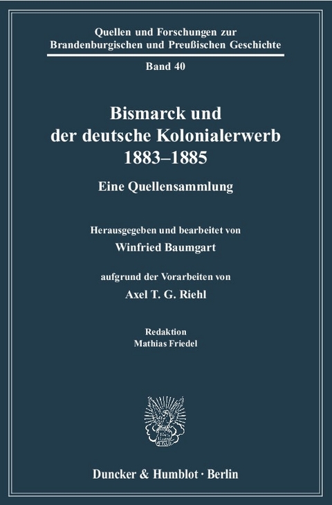 Bismarck und der deutsche Kolonialerwerb 1883&ndash;1885. - 