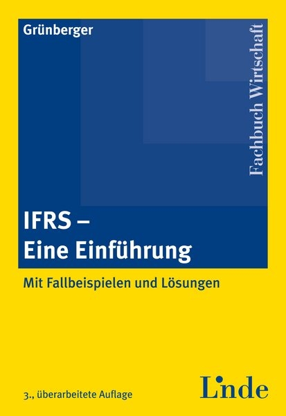 IFRS - Eine Einf&uuml;hrung - Herbert Gr&uuml;nberger