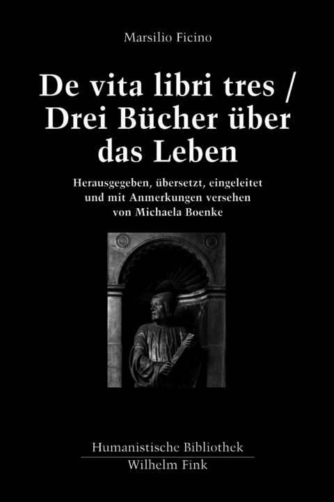 De vita libri tres / Drei B&uuml;cher &uuml;ber das Leben - Marsilio Ficino