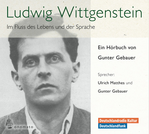 Ludwig Wittgenstein. Im Fluss des Lebens und der Sprache - Gebauer Gunter