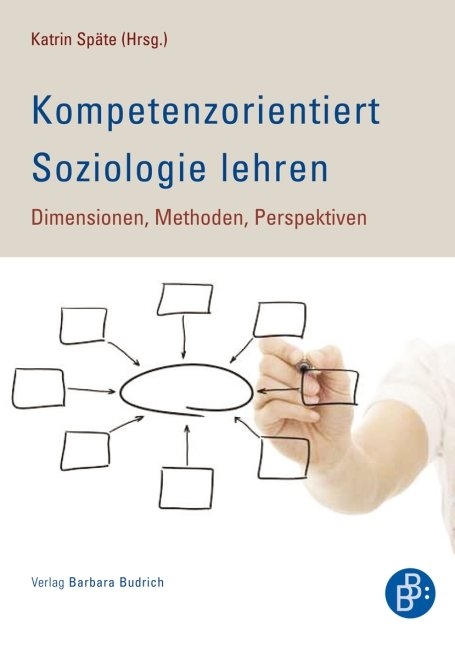 Kompetenzorientiert Soziologie lehren - 