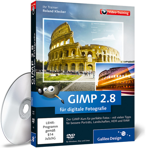 GIMP 2.8 für digitale Fotografie - Roland Klecker